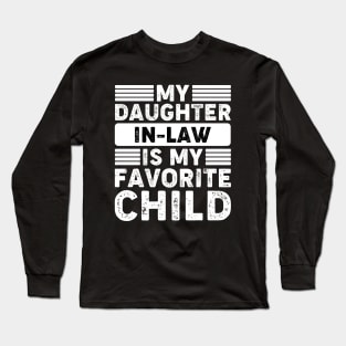 My Daughter In Law Is My Favorite Child Long Sleeve T-Shirt